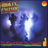 Broken English - The Rough with the Smooth lyrics