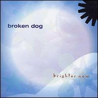 Broken Dog - Brighter Now lyrics