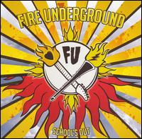 Fire Underground - School's Out lyrics