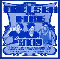 Chelsea on Fire - Sticky lyrics