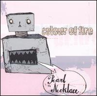 Colour of Fire - Pearl Necklace lyrics