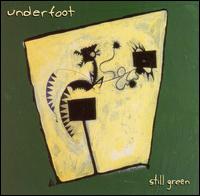 Underfoot - Still Green lyrics