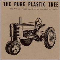 Action Poets - Pure Plastic Tree lyrics