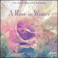 The Dale Warland Singers - A Rose in Winter lyrics