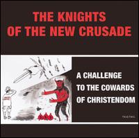 Knights of the New Crusade - A Challenge to the Cowards of Christendom lyrics