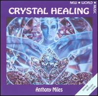 Anthony Miles - Crystal Healing lyrics