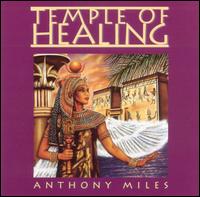 Anthony Miles - Temple of Healing lyrics