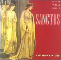 Anthony Miles - Sanctus lyrics