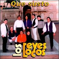 Los Reyes Locos - Que Susto lyrics