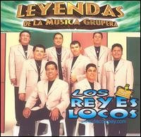 Los Reyes Locos - Leyendas de la Musica Grupera lyrics