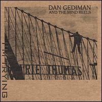 Dan Gediman & The Mind Reels - I'm Trying lyrics