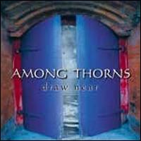 Among Thorns - Draw Near lyrics