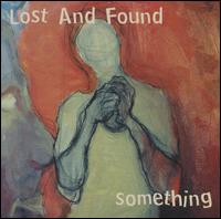 Lost & Found [Dance] - Something lyrics