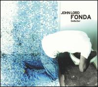 John Lord Fonda - Debaser lyrics