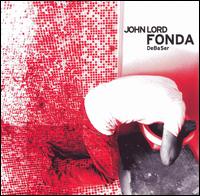 John Lord Fonda - Debaser, Vol. 2 lyrics