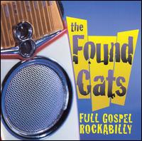 Found Cats - Full Gospel Rockabilly lyrics