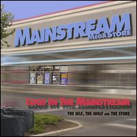 Logs in the Mainstream - The Self, The Shelf and the Store lyrics
