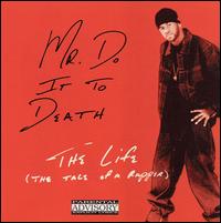 Mr. Do It to Death - The Life: The Tale of a Rapper lyrics