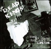 Dead Kings & King by Death - Fool for a Lifetime lyrics