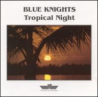 Blue Knights - Tropical Night lyrics