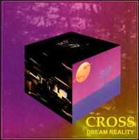 Cross - Dream Reality lyrics