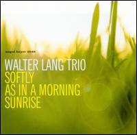 Walter Lang - Softly as in a Morning Sunrise lyrics