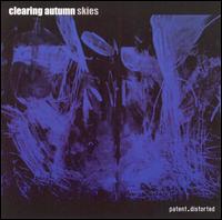 Clearing Autumn Skies - Patent. Distorted lyrics