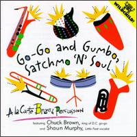 A la Carte Brass & Percussion - Go-Go & Gumbo, Satchmo N Soul lyrics