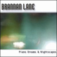 Brannan Lane - Piano Dreams & Nightscapes lyrics