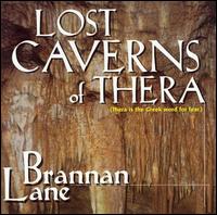Brannan Lane - Lost Caverns of Thera lyrics