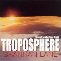 Brannan Lane - Troposphere lyrics