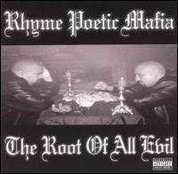 Rhyme Poetic Mafia - Root of All Evil lyrics