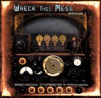 Wreck This Mess - Obique Soundscapes, Vol. 11 lyrics