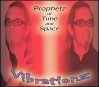 Prophetz of Time and Space - Vibrationz lyrics