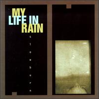 My Life In Rain - Slowburn lyrics