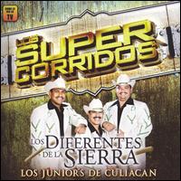 Los Diferentes de la Sierra - Super Corridos: Los Junior de Culiacan lyrics