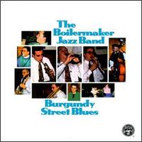 Boilermaker Jazz Band - Burgundy Street Blues lyrics