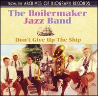 Boilermaker Jazz Band - Don't Give Up the Ship lyrics