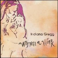 Indiana Gregg - Woman at Work lyrics