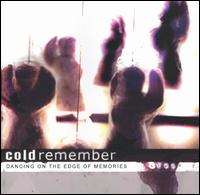 Cold Remember - Dancing on the Edge of Memories lyrics