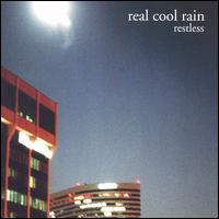 Real Cool Rain - Restless lyrics