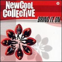 New Cool Collective - Bring It On lyrics