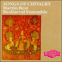 The Martin Best Medieval Ensemble - Songs of Chivalry lyrics