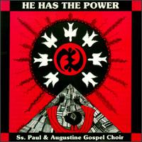 Ss. Paul & Augustine Gospel Choir - He Has the Power lyrics