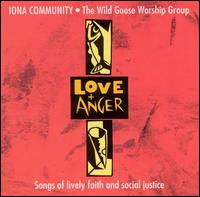 Wild Goose Worship Group - Love + Anger lyrics
