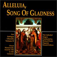 The Cathedral Singers - Alleluia, Song of Gladness lyrics