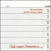 The Cathedral Singers - God Comes Tomorrow lyrics