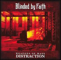 Blinded by Faith - Weapons of Mass Distraction lyrics