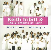 Keith Tribitt - Ministry IV: Work It Out lyrics