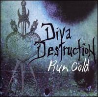 Diva Destruction - Run Cold lyrics